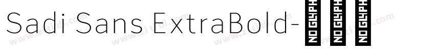 Sadi Sans ExtraBold字体转换